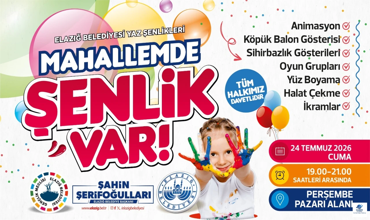 Elazığ'da"Mahallede Şenlik Var" yarın Perşembe Pazar Alanı'nda