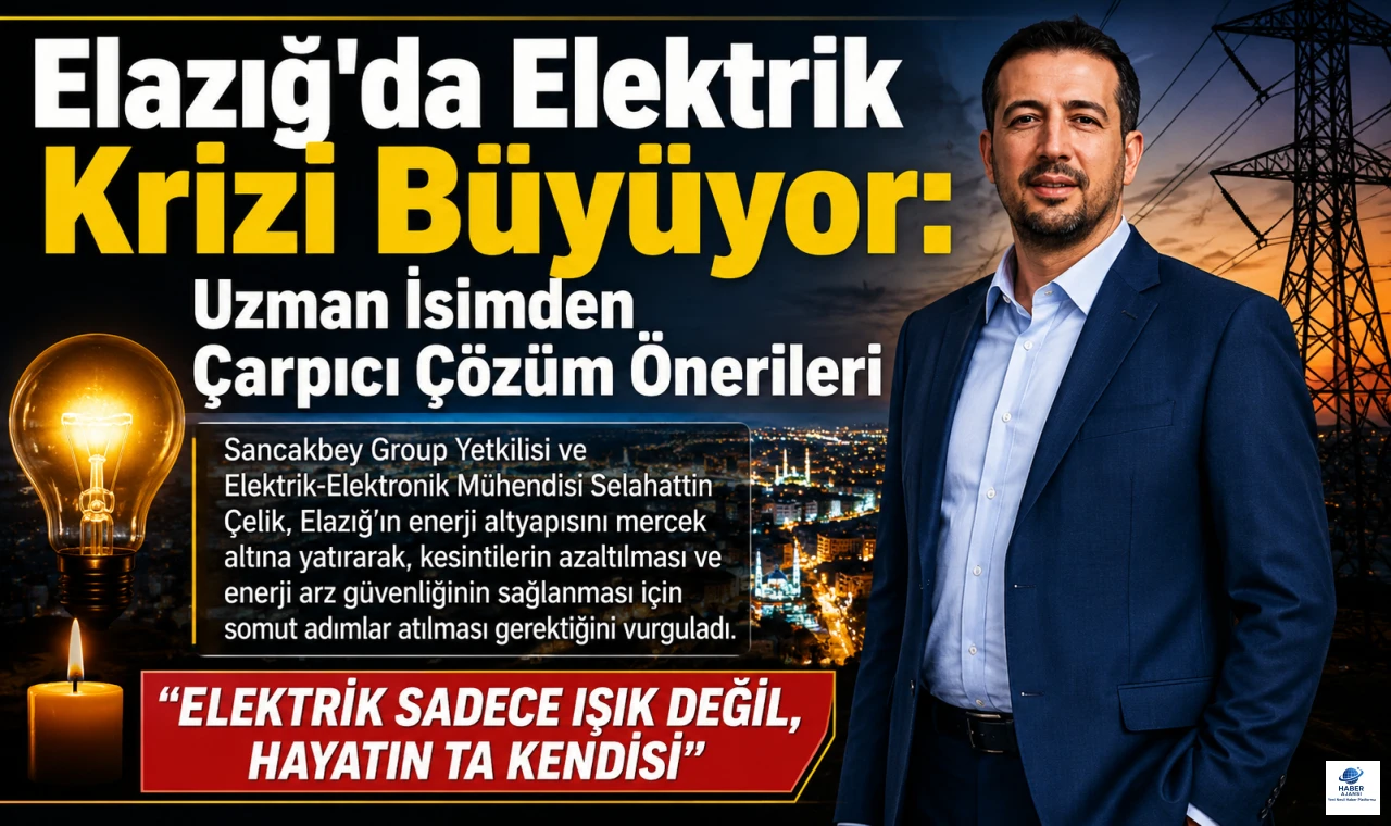 Elazığ'da Elektrik Krizi Büyüyor: Uzman İsimden Çarpıcı Çözüm Önerileri