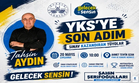 Elazığ Belediyesi'nden öğrencilere sınav öncesi destek: "Gelecek Sensin" semineri 20 Mayıs'ta