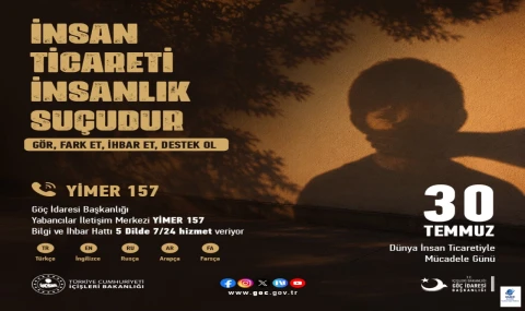 Göç İdaresi'nden İnsan Ticaretiyle Mücadele Çağrısı