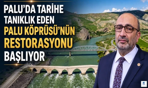 Tarihî Palu Köprüsü’nde Restorasyon Çalışmaları Başlıyor