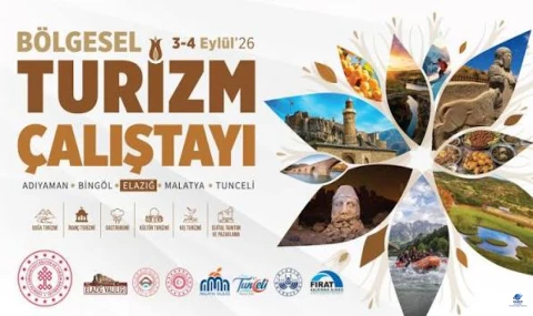 Bölgesel Turizm Çalıştayı Elazığ’da Gerçekleştirilecek