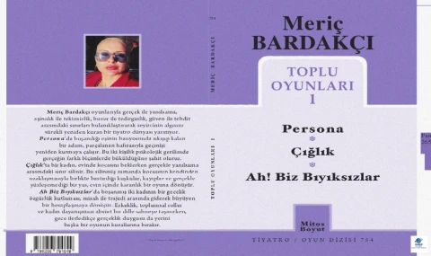 Meriç Bardakçı’nın “Toplu Oyunları 1” Kitabı Raflardaki Yerini Aldı